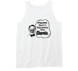 Please Don't Squeeze The Charmin Most Memorable Ad Slogan Tanktop