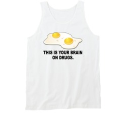 This Is Your Brain On Drugs Most Memorable Ad Slogan Tanktop