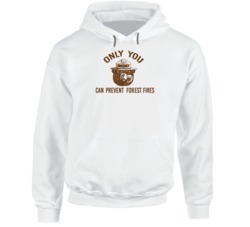 Only You Can Prevent Forest Fires Most Memorable Ad Slogan Hoodie