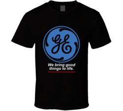 We Bring Good Things To Life Ge Most Memorable Ad Slogan T Shirt