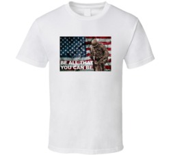 Be All That You Can Be Us Army Most Memorable Retro Ad Slogan T Shirt Be All That You Can Be Us Army Most Memorable Retro Ad Slogan T Shirt