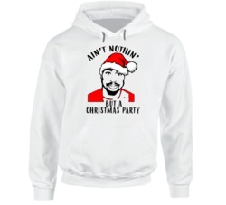 Ain't Nothin' But A Christmas Party Popular Rapper Fan Christmas Hoodi Ain't Nothin' But A Christmas Party Popular Rapper Fan Christmas Hoodi