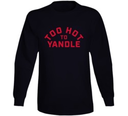 Too Hot To Yandle Keith Yandle Florida Hockey Fan Long Sleeve Too Hot To Yandle Keith Yandle Florida Hockey Fan Long Sleeve