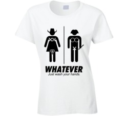 Whatever Just Wash Your Hands Funny Transgender Bathroom Sign Ladies T Whatever Just Wash Your Hands Funny Transgender Bathroom Sign Ladies T