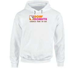 Doin' Donuts America Runs On E85 Ethanol Gasoline Hoodie Doin' Donuts America Runs On E85 Ethanol Gasoline Hoodie