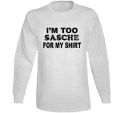 I'm Too Sasche For My Shirt Funny Sexiest Woman Alive Long Sleeve I'm Too Sasche For My Shirt Funny Sexiest Woman Alive Long Sleeve
