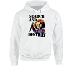 Chucky Search And Destroy Childs Play Movie Fan Hoodie Chucky Search And Destroy Childs Play Movie Fan Hoodie