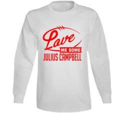 Julius Campbell Love Me Some Remember The Titans Movie Fan Long Sleeve Julius Campbell Love Me Some Remember The Titans Movie Fan Long Sleeve