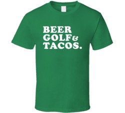 Beer Golf And Tacos Funny Golfing Sport Hobby Food Gift T Shirt Beer Golf And Tacos Funny Golfing Sport Hobby Food Gift T Shirt