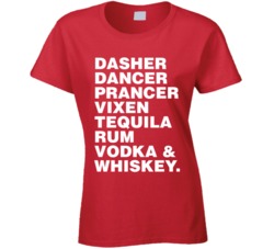 Dasher Dancer Tequila Rum Vodka Whiskey Funny Reindeer Christmas Booze Dasher Dancer Tequila Rum Vodka Whiskey Funny Reindeer Christmas Booze