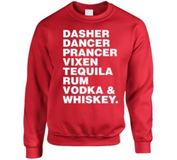 Dasher Dancer Tequila Rum Vodka Whiskey Funny Reindeer Christmas Booze Dasher Dancer Tequila Rum Vodka Whiskey Funny Reindeer Christmas Booze