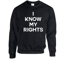 I Know My Rights Colin Kaepernick Social Injustice Protest Supporter C I Know My Rights Colin Kaepernick Social Injustice Protest Supporter C
