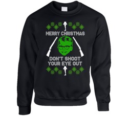 Don't Shoot Your Eye Out A Christmas Story Movie Fan Crewneck Sweatshi Don't Shoot Your Eye Out A Christmas Story Movie Fan Crewneck Sweatshi