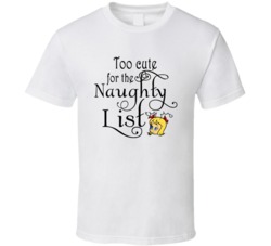 Too Cute For The Naughty List Cindy Lou Who Cute Christmas T Shirt Too Cute For The Naughty List Cindy Lou Who Cute Christmas T Shirt