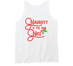 Naughty Is The New Nice Funny Santa's List Christmas Tanktop Naughty Is The New Nice Funny Santa's List Christmas Tanktop