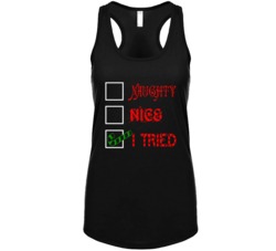 Naughty Nice I Tried Funny Santa's List Christmas Womens Tanktop Naughty Nice I Tried Funny Santa's List Christmas Womens Tanktop