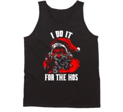 I Do It For The Hos Naughty Santa Christmas Tanktop I Do It For The Hos Naughty Santa Christmas Tanktop