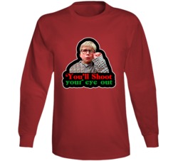 You'll Shoot Your Eye Out Ralphie A Christmas Story Movie Lovers Long You'll Shoot Your Eye Out Ralphie A Christmas Story Movie Lovers Long