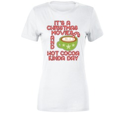 It's A Christmas Movies And Hot Cocoa Kinda Day Cute Christmas Premiu It's A Christmas Movies And Hot Cocoa Kinda Day Cute Christmas Premiu
