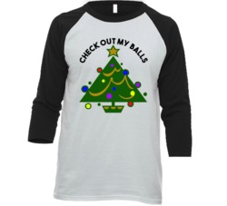 Check Out My Balls Christmas Tree Ornaments Funny Christmas Raglan T S Check Out My Balls Christmas Tree Ornaments Funny Christmas Raglan T S