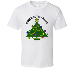 Check Out My Balls Christmas Tree Ornaments Funny Christmas T Shirt Check Out My Balls Christmas Tree Ornaments Funny Christmas T Shirt