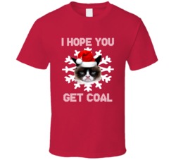 Grumpy Cat I Hope You Get Coal Funny Miserable Cat Christmas T Shirt Grumpy Cat I Hope You Get Coal Funny Miserable Cat Christmas T Shirt