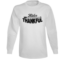 Mister Thankful Funny Thanksgiving Holiday Long Sleeve Mister Thankful Funny Thanksgiving Holiday Long Sleeve