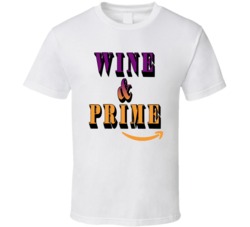 Wine And Prime Drinking And Shopping Favorite Things T Shirt Wine And Prime Drinking And Shopping Favorite Things T Shirt