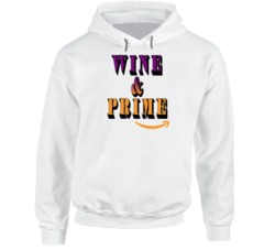 Wine And Prime Drinking And Shopping Favorite Things Hoodie Wine And Prime Drinking And Shopping Favorite Things Hoodie