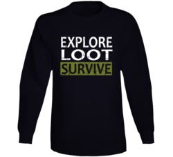Explore Loot Survive Battle Royal Video Gamers Long Sleeve Explore Loot Survive Battle Royal Video Gamers Long Sleeve