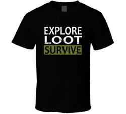 Explore Loot Survive Battle Royal Video Gamers T Shirt Explore Loot Survive Battle Royal Video Gamers T Shirt