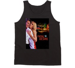 Fatal Desire Favorite 2000s Lifetime Movie Distressed Look Poster Tank Fatal Desire Favorite 2000s Lifetime Movie Distressed Look Poster Tank