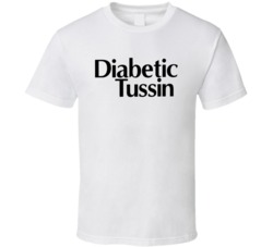 Diabetic Tussin Best Over The Counter Medication Logo T Shirt Diabetic Tussin Best Over The Counter Medication Logo T Shirt
