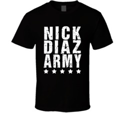 Nick Diaz Army Mma Fight Fan T Shirt Nick Diaz Army Mma Fight Fan T Shirt