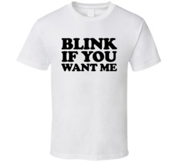 Blink If You Want Me Danny Mcbride Kenny Powers Tv Show Fan T Shirt Blink If You Want Me Danny Mcbride Kenny Powers Tv Show Fan T Shirt