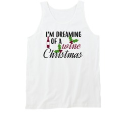 I'm Dreaming Of A Wine Christmas Funny Wine Lovers Christmas Tanktop I'm Dreaming Of A Wine Christmas Funny Wine Lovers Christmas Tanktop