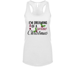 I'm Dreaming Of A Wine Christmas Funny Wine Lovers Christmas Womens Ta I'm Dreaming Of A Wine Christmas Funny Wine Lovers Christmas Womens Ta