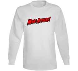 Mars Attacks Best Movies To Watch Stoned Movie Lovers Long Sleeve Mars Attacks Best Movies To Watch Stoned Movie Lovers Long Sleeve