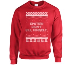 Epstein Didn't Kill Himself Jeffrey Epstein Controversial Ugly Christm Epstein Didn't Kill Himself Jeffrey Epstein Controversial Ugly Christm
