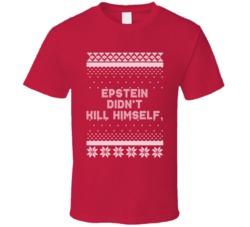 Epstein Didn't Kill Himself Jeffrey Epstein Controversial Ugly Christm Epstein Didn't Kill Himself Jeffrey Epstein Controversial Ugly Christm
