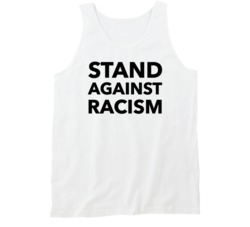 Stand Against Racism Social Activist Equal Justice Supporter Tanktop Stand Against Racism Social Activist Equal Justice Supporter Tanktop