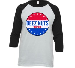Deez Nuts 2020 Funny Campaign Usa President Election Raglan T Shirt Deez Nuts 2020 Funny Campaign Usa President Election Raglan T Shirt