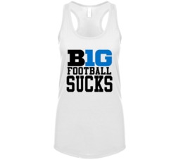 Big 10 Football Sucks Angry Football Fan Womens Tanktop Big 10 Football Sucks Angry Football Fan Womens Tanktop