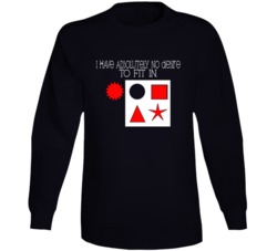I Have Absolutely No Desire To Fit In Funny Sarcastic Long Sleeve I Have Absolutely No Desire To Fit In Funny Sarcastic Long Sleeve
