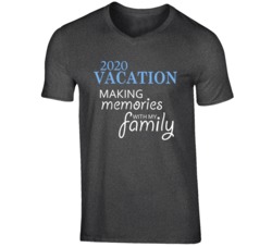 2020 Vacation Making Memories With My Family Holiday Revellers V Neck 2020 Vacation Making Memories With My Family Holiday Revellers V Neck