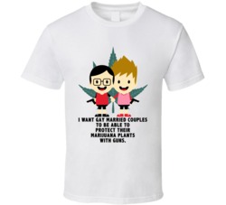 I Want Gay Married Couples To Protect Their Marijuana With Guns Stoner I Want Gay Married Couples To Protect Their Marijuana With Guns Stoner