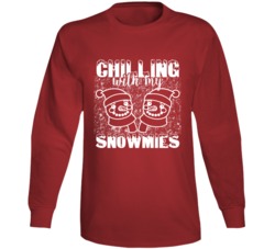 Chilling With My Snowmies Cute Christmas Snow Lovers Long Sleeve Chilling With My Snowmies Cute Christmas Snow Lovers Long Sleeve