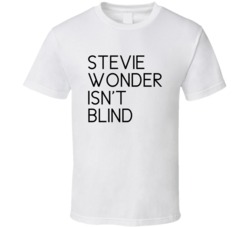 Stevie Wonder Isn't Blind Shaquille O'neal Conspiracy Theory T Shirt Stevie Wonder Isn't Blind Shaquille O'neal Conspiracy Theory T Shirt