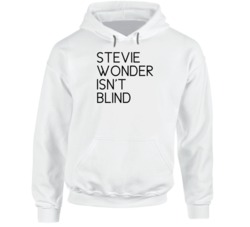 Stevie Wonder Isn't Blind Shaquille O'neal Conspiracy Theory Hoodie Stevie Wonder Isn't Blind Shaquille O'neal Conspiracy Theory Hoodie