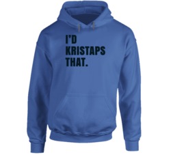 I'd Kristaps That Kristaps Porzingis Dallas Basketball Team Supporter 